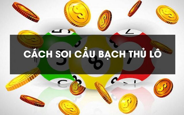 cách chơi bạch thủ lô có lãi